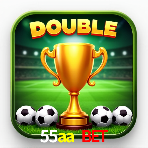 55aa bet,55aa bet app
